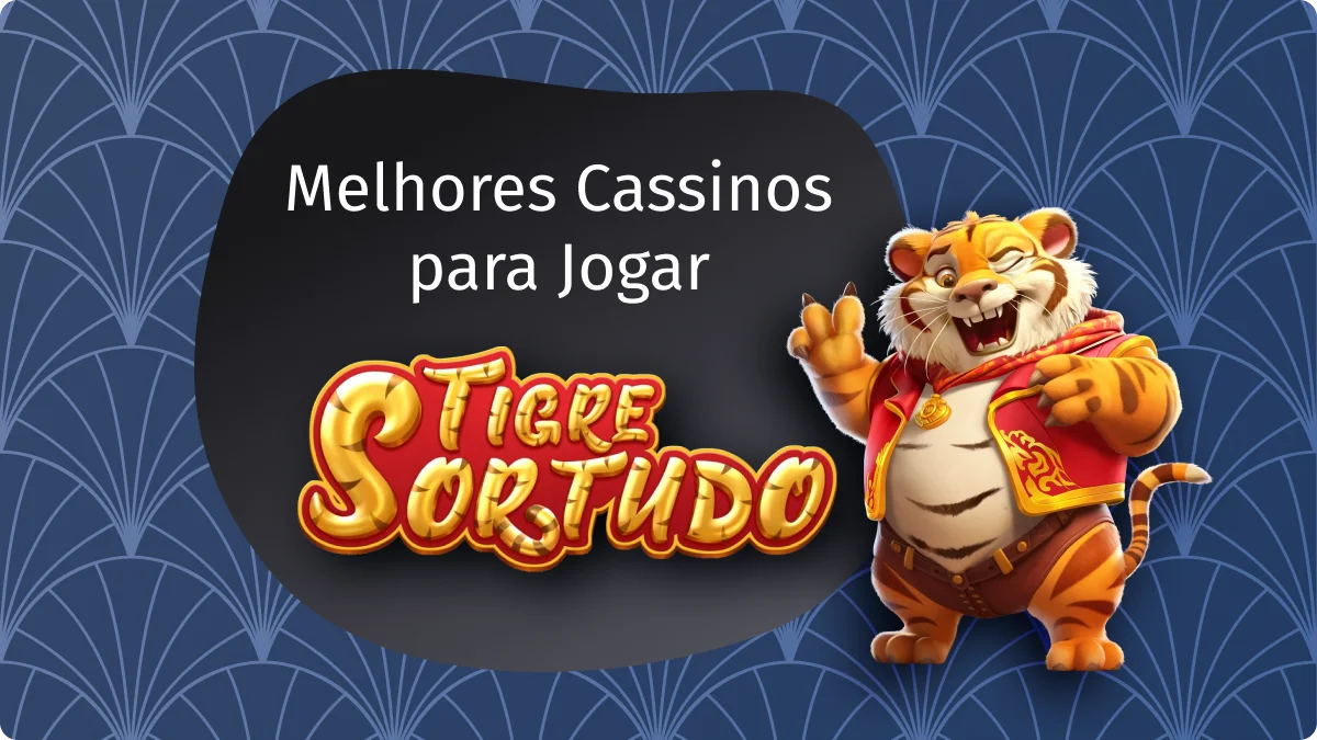 Jogo do Tigre: Onde Jogar Tigre Sortudo Hoje