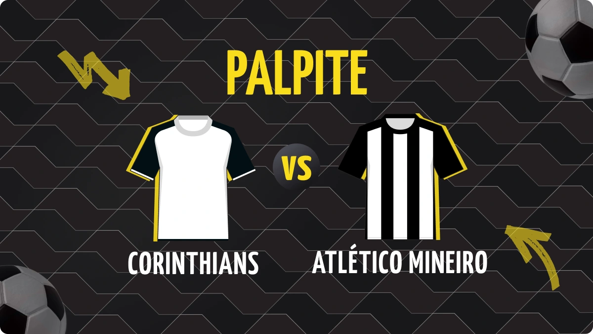 Corinthians x Atlético-MG: Palpite, Escalações e Odds