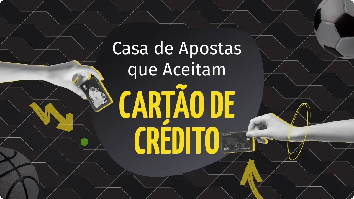 Casa de Aposta que Aceita Cartão de Crédito | Janeiro 2026