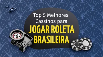Roleta Brasileira Online: Top 5 Cassinos para Apostar em 2026