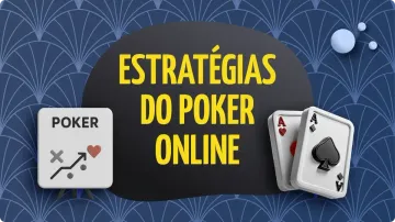 Estratégias Poker Online: Guia Completo para Jogar em 2026