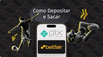 Pix Betfair: Guia Completo Para Depósitos e Saques em 2026