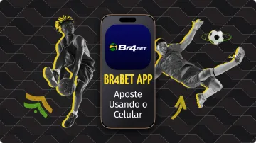 BR4Bet App: Guia Completo Para Apostar No Celular
