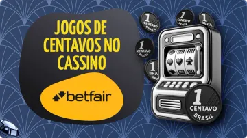 Jogos de Centavos Betfair: Slots Online a Partir de R$ 0,10