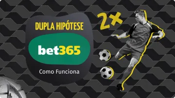 Dupla Hipótese bet365: Como Funciona e Por Que Apostadores Usam