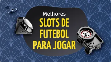 Melhores Slots de Futebol – Onde Jogar + Lista Atualizada 2026