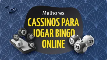 Bingo Online: 10 Melhores Cassinos Para Jogar com Dinheiro Real em 2025