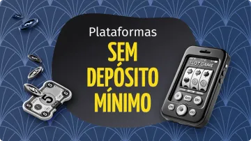 Plataforma Sem Depósito Mínimo: As Melhores em Junho de 2026