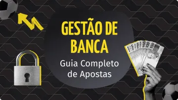 Gestão de Banca em Apostas Esportivas: Aprenda a Apostar de Forma Inteligente
