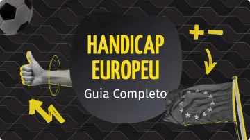 O Que É Handicap Europeu: Tabela Completa e Dicas Para Apostar Com Precisão