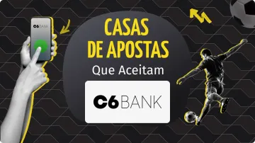C6 Bank e Apostas Online em 2026: Como Depositar, Sacar e Usar o C6bank com Segurança