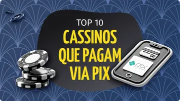 Casino Pix: 10 Melhores Casinos Que Pagam via Pix
