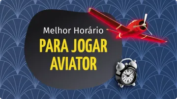 Horário Pagante Aviator: Qual o Melhor Horário para Jogar o Jogo do Aviãozinho?
