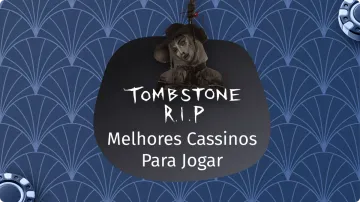 Tombstone RIP Slot: Onde Jogar e Melhor Guia 2026