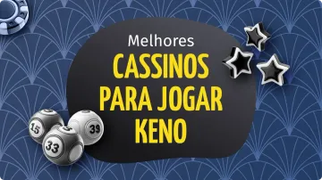Jogue Keno Online nos Melhores Cassinos Brasileiros de 2025
