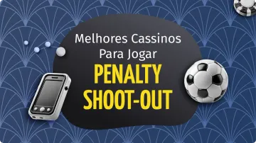 Jogue Penalty-Shoot Out nos Melhores Cassinos do Brasil em 2025