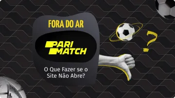 Parimatch Fora do Ar: Possíveis Motivos e O que Fazer