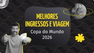 Ingresso Para Copa do Mundo 2026: Como Comprar e  Planejar Sua Viagem