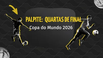 Palpites das Quartas de Final da Copa do Mundo 2026 | Odds e prognósticos