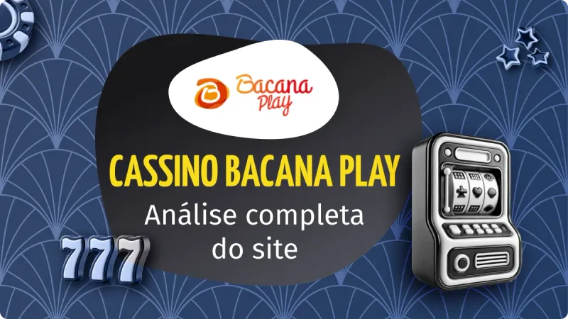 Análise visual do Bacanaplay mostrando interface e jogos