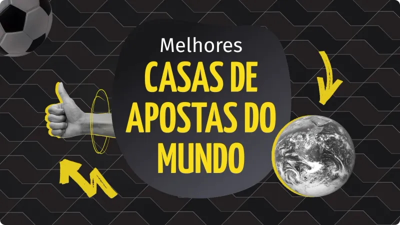 melhores casas de apostas do mundo: conheça as maiores casas de apostas do mundo e saiba qual a maior bet do mundo hoje em [YEAR]