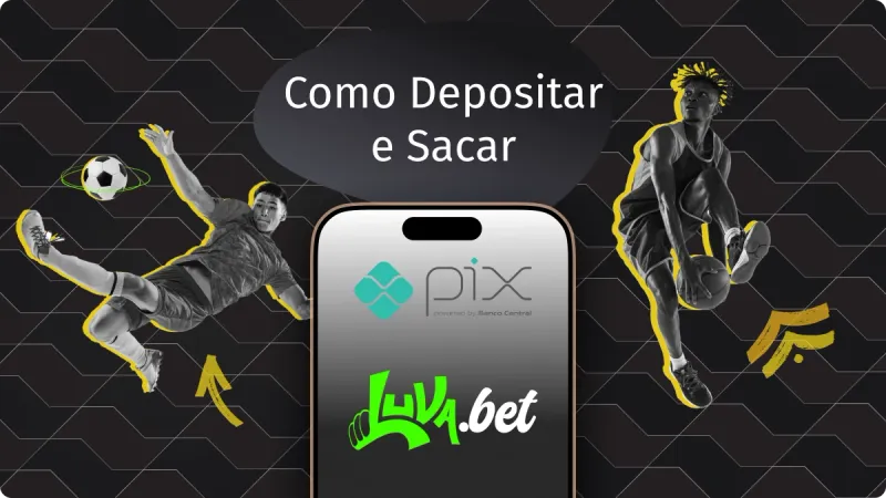 Pix Luva Bet: jogador de futebol chutando uma bola no canto esquerdo, um celular com o logo da casa de apostas Luva Bet no centro, e um homem com uma bola de basquete embaixo da perna, ao lado de uma seta amarela