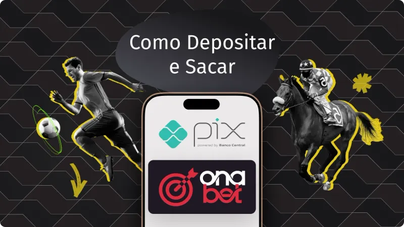 Depositos e saques usando pix na onabet