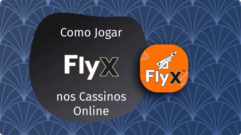 FlyX: entenda tudo sobre o game fly x bet e aprenda a jogar no crash game flyx