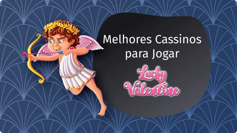 Lucky Valentine Slot: Plataformas, Regras e Bônus em 2025