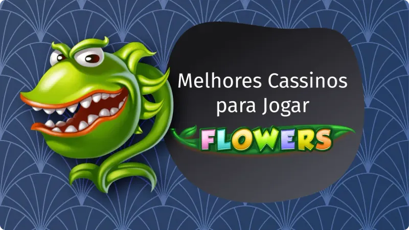 Flowers Cassino: planta carnívora animada no canto esquerdo da imagem, que tem um fundo azul escuro com detalhes mais claros