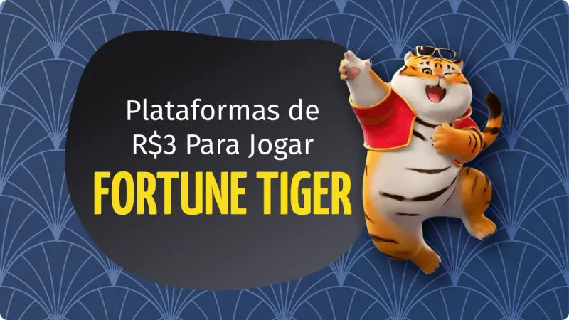 Plataforma de 3 Reais Tigre: plataforma de 3 reais tigre link 777 nova para jogar tigrinho 3 reais