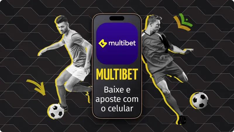 Multibet App: homem com bola de futebol na esquerda, com uma seta amarela apontado para a bola, no meio um celular com o logo Multibet, na direita outro homem chutando uma bola de futebol
