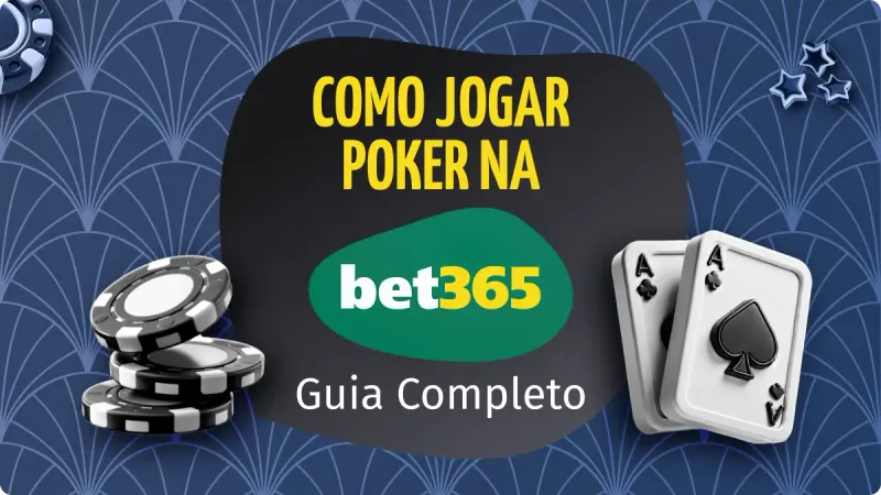 Poker bet365: fundo azul escuro, com fichas de cassino no canto esquerdo, com cartas de baralho no canto direito