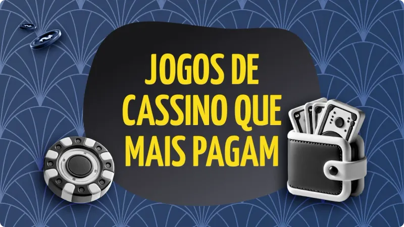 Jogos que mais pagam: fundo azul escuro com detalhes claros, uma ficha de cassino do lado esquerdo, uma carteira com dinheiro do lado direito, fichas de cassino na parte esquerda superior