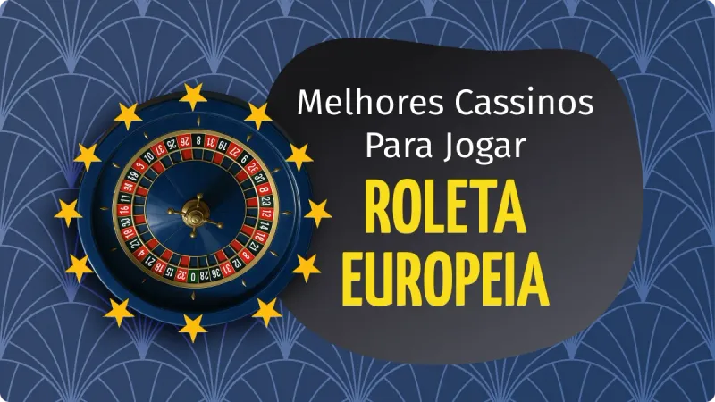 Roleta Europeia: fundo azul escuro com detalhes claros, e uma roleta com estrelas ao redor no lado esquerdo da imagem.