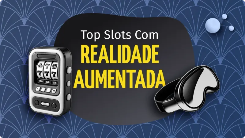 Slots com Realidade Aumentada: fundo azul escuro com detalhes claros, uma máquina caça-níquel à esquerda e óculos de realidade aumentada à direita do logo, três bolinhas claras na parte direita superior