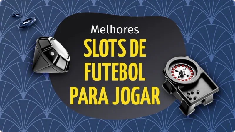 Slots de Futebol: Onde Jogar Jogos de Cassino com tema de futebol