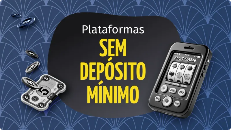 plataforma sem depósito mínimo: onde jogar no site sem deposito minimo
