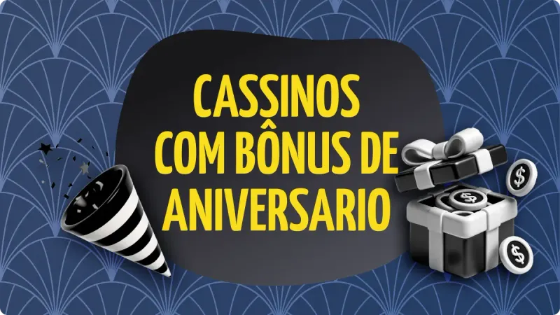 bônus de aniversário cassino online