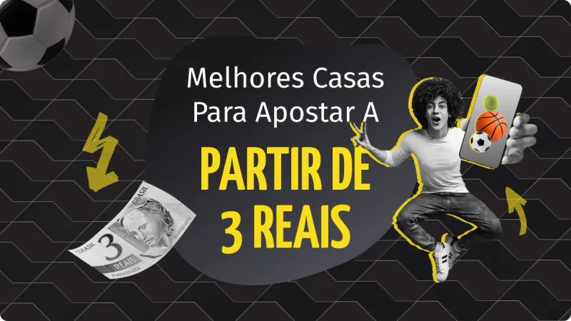 Bet de 3 reais: guia completo com as melhores bet com deposito de 3 reais