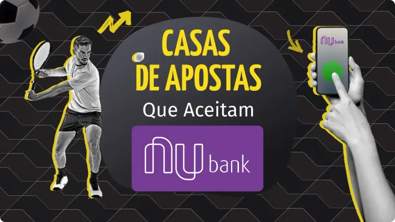 casas de apostas que aceitam Nubank: casas de apostas que aceitam Pix nubank apostas para fazer apostas com nubank cassino e descobrir se betano aceita Nubank e quais bancos a betano aceita