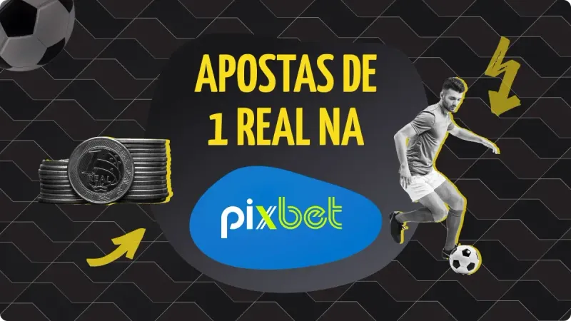 Pix bet 1 real: aposte na pix bet e entenda tudo sobre o pixbet cassino como jogar na pix.bet