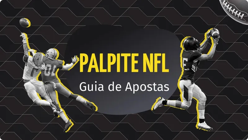 Palpites NFL hoje: Como apostar em futebol americano e os melhores palpites NFL