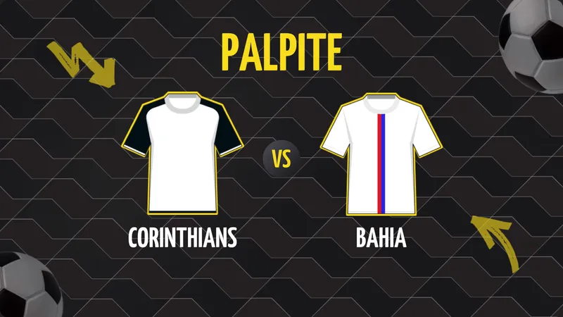 Palpite Corinthians x Bahia: Palpite, Escalações e Onde Assistir