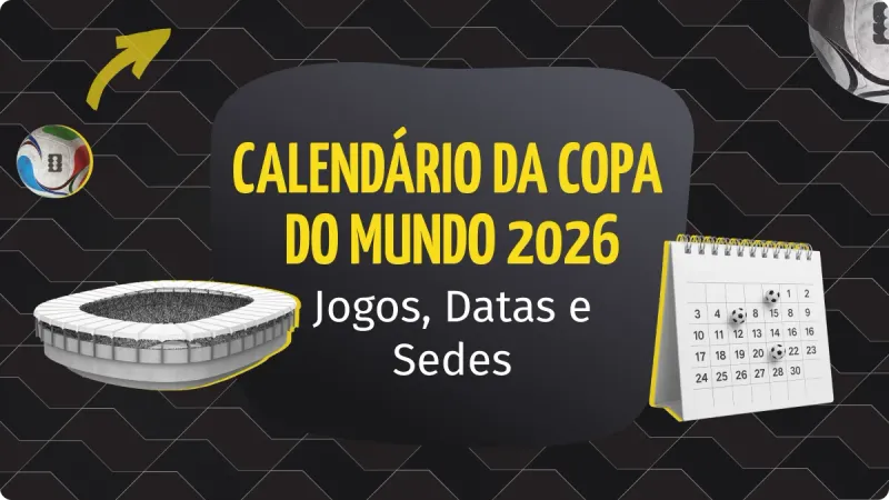 Calendário da Copa do Mundo 2026: Confira todas as datas, horários e sedes dos jogos do Mundial.
