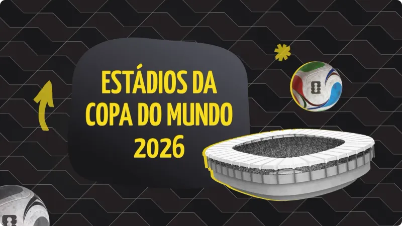 Estádios da Copa do Mundo 2026: Lista Completa, Sedes e Principais Detalhes