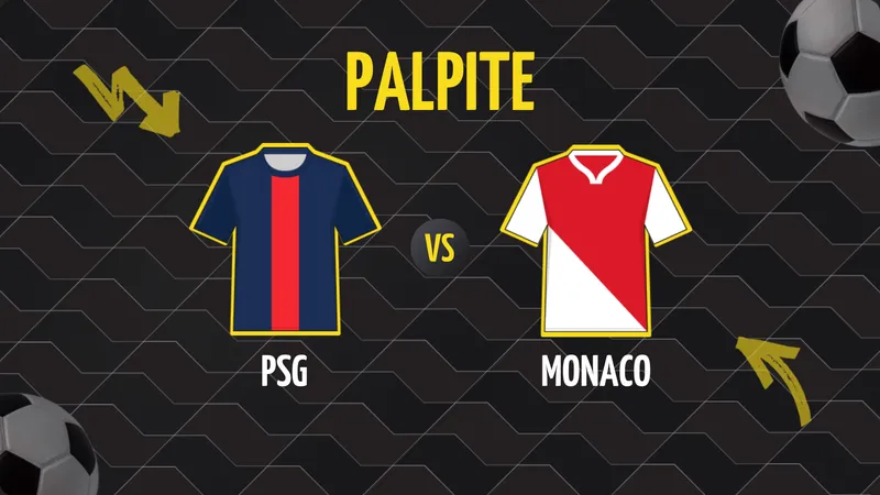 PSG x Monaco: Palpite, Escalações e Onde Assistir.