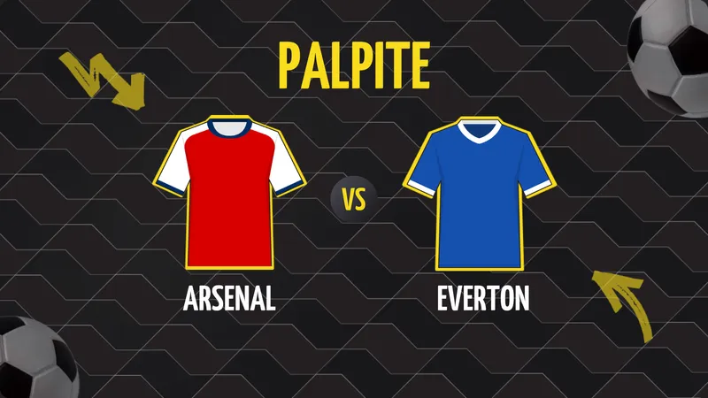 Arsenal x Everton: Palpite, Escalações e Onde Assistir.