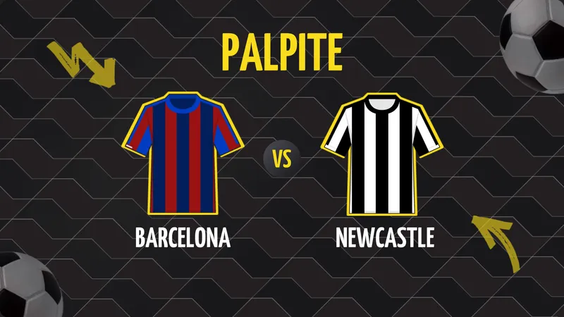 Barcelona x Newcastle: Palpite, Escalações e Onde Assistir.