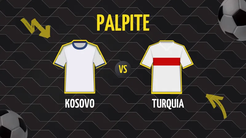 Kosovo x Turquia: Palpite, Odds e Onde Assistir.